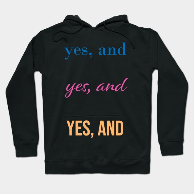 Yes, and x3 in color Hoodie by quirkyandkind